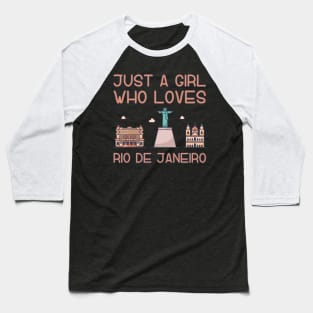 Just A Girl Who Loves Rio de Janeiro Baseball T-Shirt